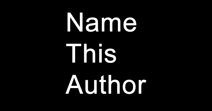 Name This Author (Round 41)
