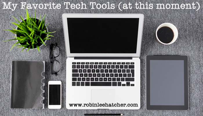 Favorite Tech Tools (at this moment)